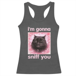 I'm Gonna Sniff You Racerback Tank Top Funny Black Cat Brainrot Meme TS14 Dark Heather Print Your Wear