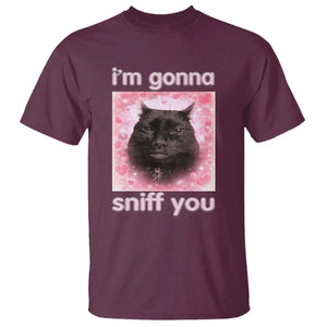 I'm Gonna Sniff You T Shirt Funny Black Cat Brainrot Meme TS14 Maroon Print Your Wear