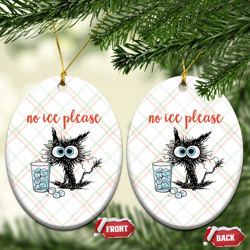 No Ice Please Ceramic Ornament Funny Black Cat Sarcastic Abolish ICE Meme TS14 Print Your Wear