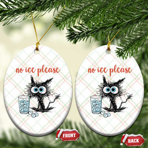 No Ice Please Ceramic Ornament Funny Black Cat Sarcastic Abolish ICE Meme TS14 Print Your Wear