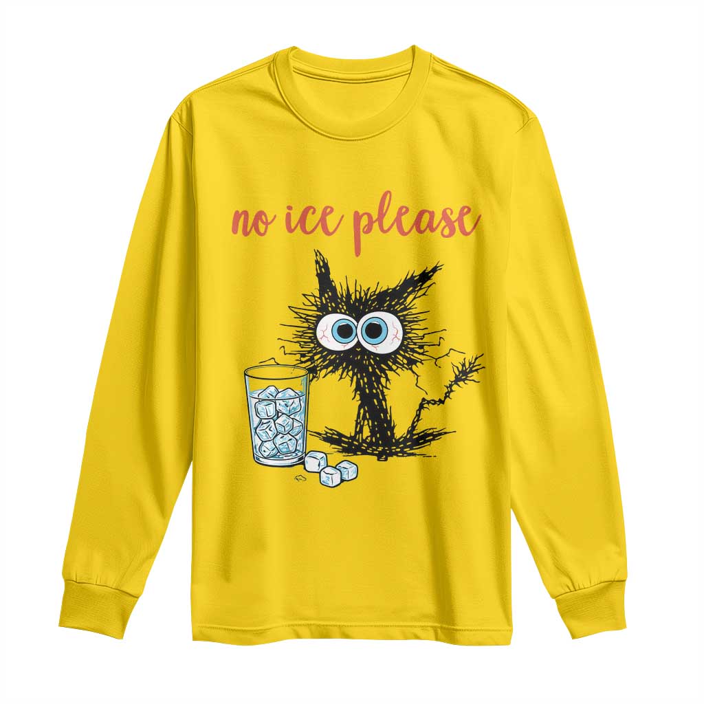 No Ice Please Long Sleeve Shirt Funny Black Cat Sarcastic Abolish ICE Meme TS14 Daisy Print Your Wear