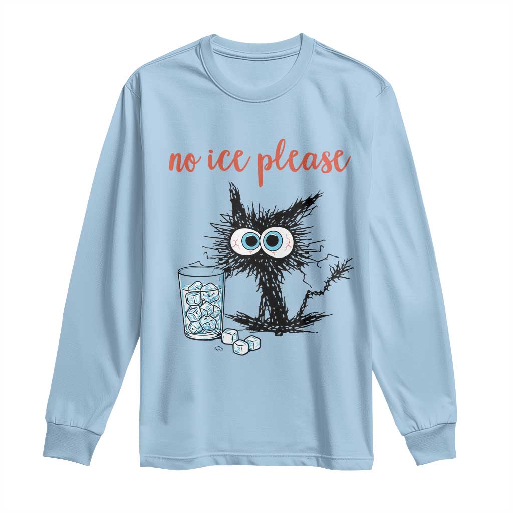 No Ice Please Long Sleeve Shirt Funny Black Cat Sarcastic Abolish ICE Meme TS14 Light Blue Print Your Wear