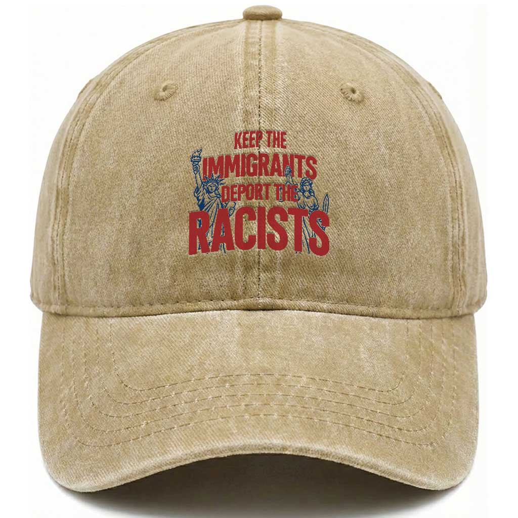 Keep The Immigrants Deport The Racists Washed Cotton Baseball Cap Statue Of Liberty Anti Racism Political Statement TS14 Washed Cap Universal Fit Khaki Print Your Wear