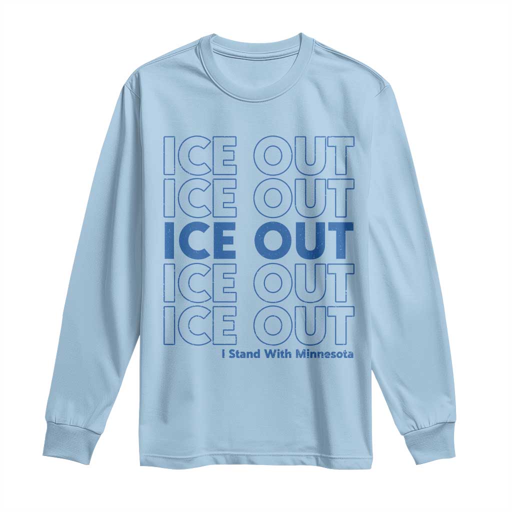 ICE Out Long Sleeve Shirt I Stand With Minnesota Minneapolis Anti ICE TS14 Light Blue Print Your Wear