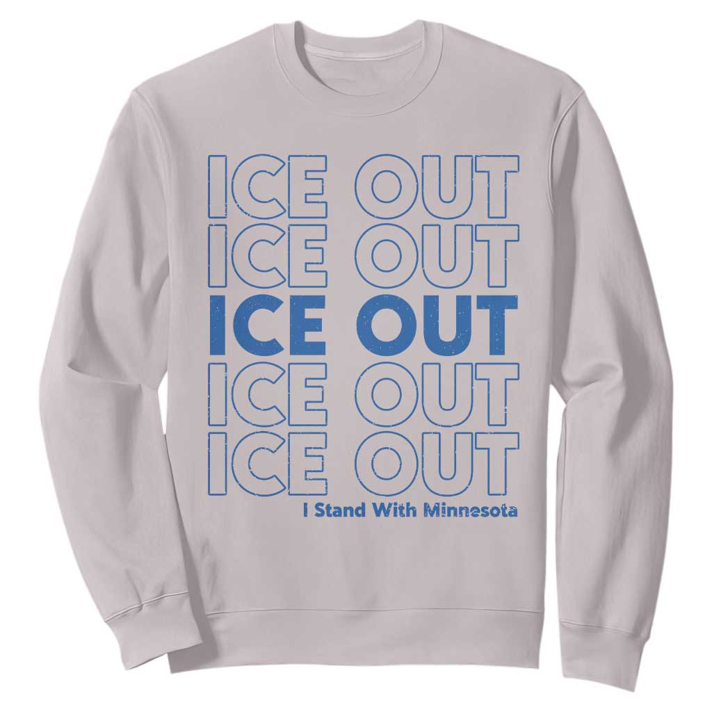 ICE Out Sweatshirt I Stand With Minnesota Minneapolis Anti ICE TS14 Ice Gray Print Your Wear