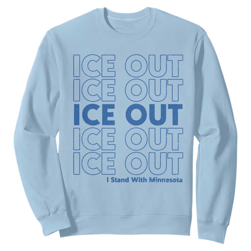 ICE Out Sweatshirt I Stand With Minnesota Minneapolis Anti ICE TS14 Light Blue Print Your Wear