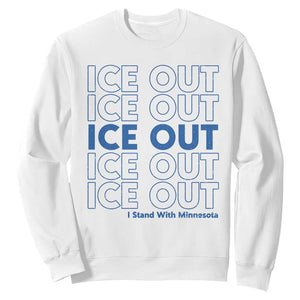 ICE Out Sweatshirt I Stand With Minnesota Minneapolis Anti ICE TS14 White Print Your Wear