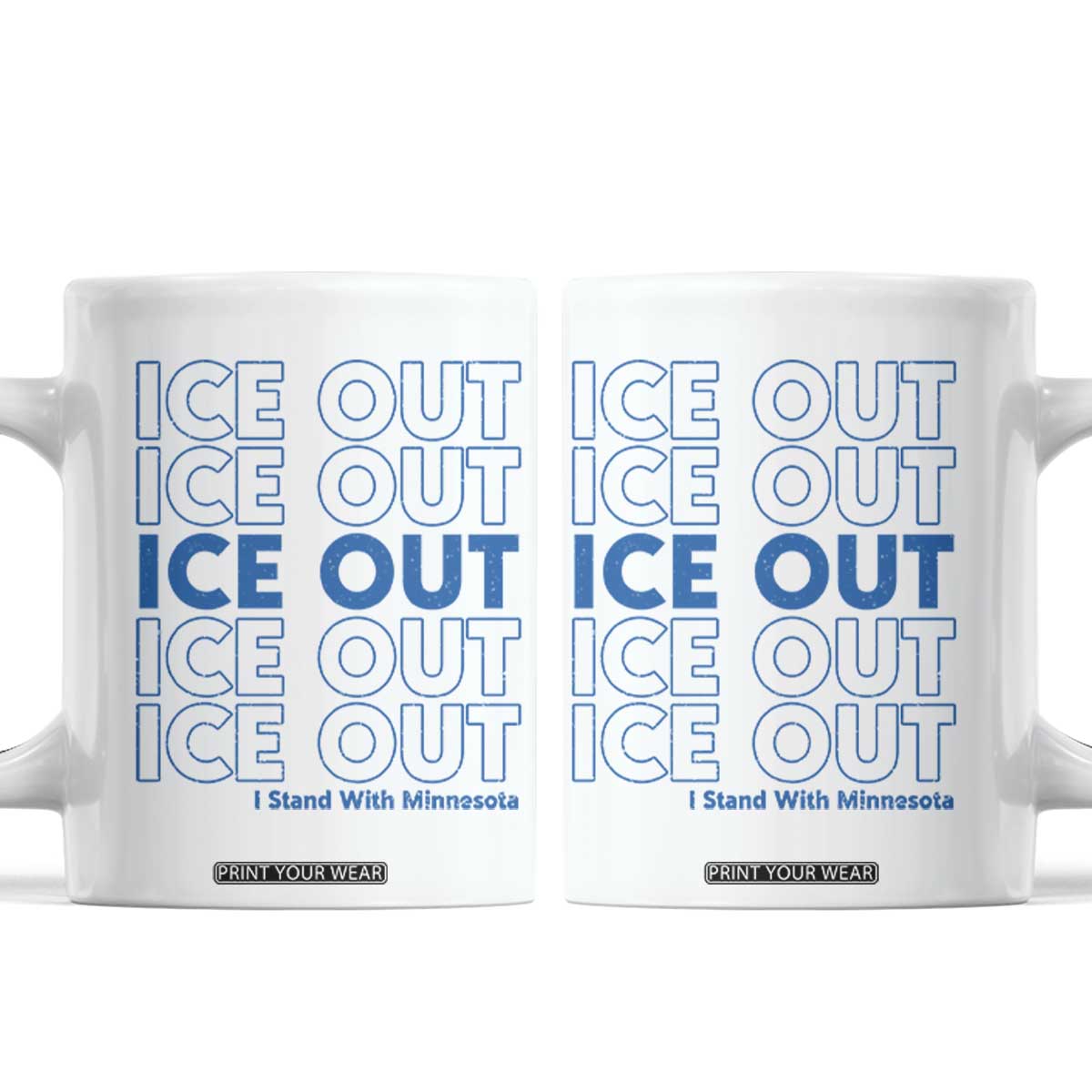 ICE Out Coffee Mug I Stand With Minnesota Minneapolis Anti ICE TS14 White Print Your Wear