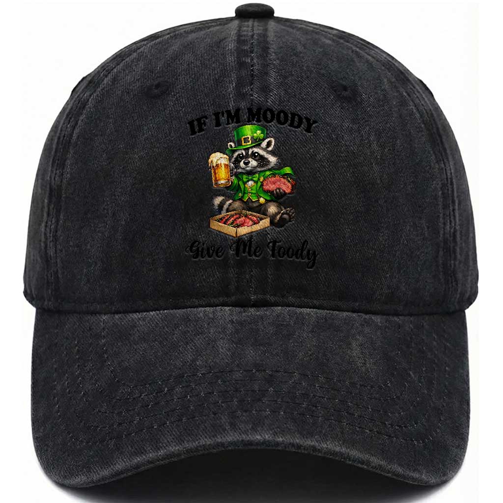 Funny Raccoon St Patricks Day Washed Cotton Baseball Cap If I'm Moody Give Me Foody TS14 Washed Cap Universal Fit Black Print Your Wear