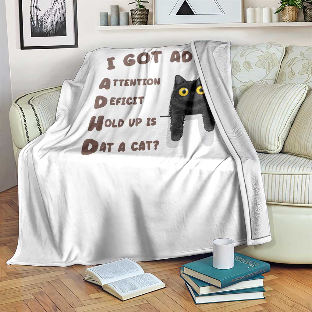 I Got ADHD is that A Cat Throw Blanket Funny Cat Lover TS14 Print Your Wear