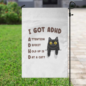 I Got ADHD is that A Cat Garden Flag Funny Cat Lover TS14 Print Your Wear