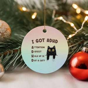 I Got ADHD is that A Cat Ceramic Ornament Funny Cat Lover TS14 1pc Pastel Print Your Wear
