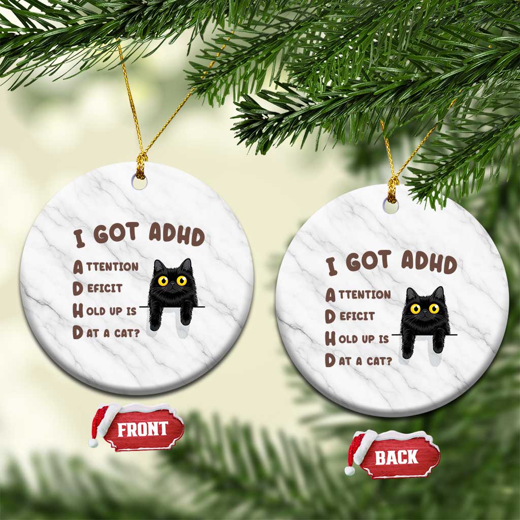 I Got ADHD is that A Cat Ceramic Ornament Funny Cat Lover TS14 1pc White Marble Print Your Wear