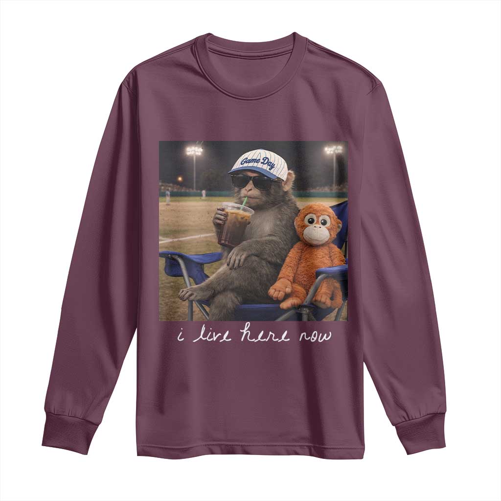 I Live Here Now Punch Monkey Long Sleeve Shirt Funny Drinking Iced Coffee Baseball Field TS14 Maroon Print Your Wear