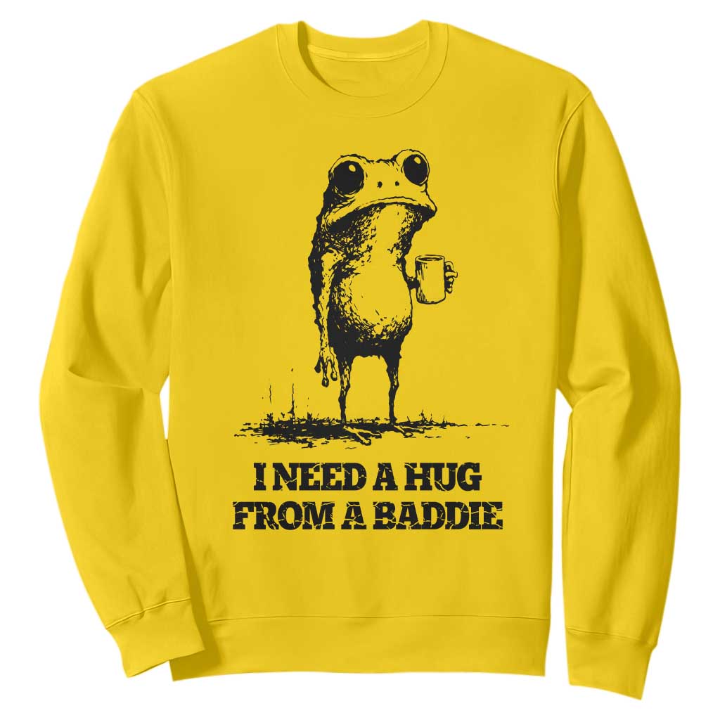 I Need A Hug from A Baddie Sweatshirt Funny Frog Saying Quote TS14 Daisy Print Your Wear