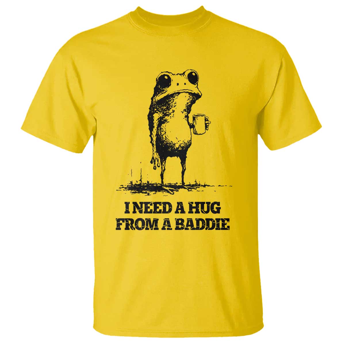 I Need A Hug from A Baddie T Shirt Funny Frog Saying Quote TS14 Daisy Print Your Wear