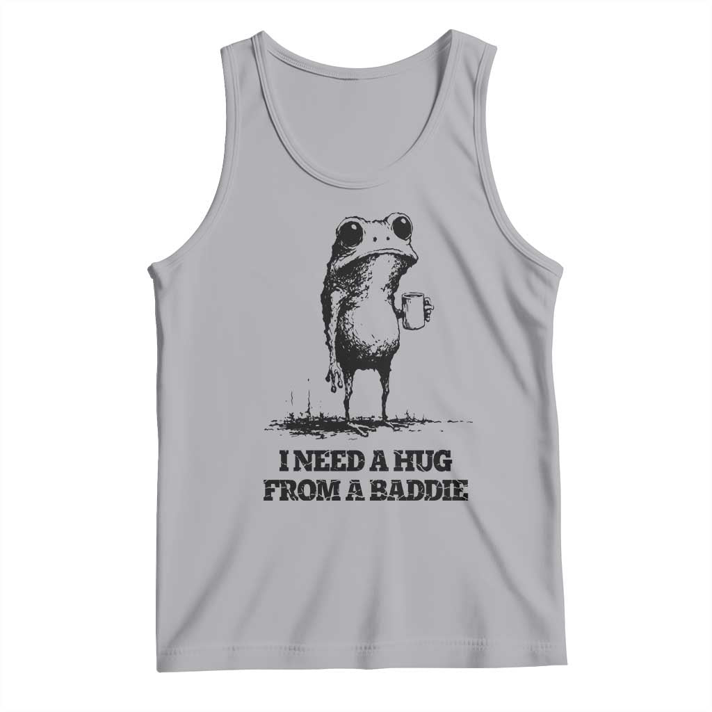 I Need A Hug from A Baddie Tank Top Funny Frog Saying Quote TS14 Athletic Heather Print Your Wear