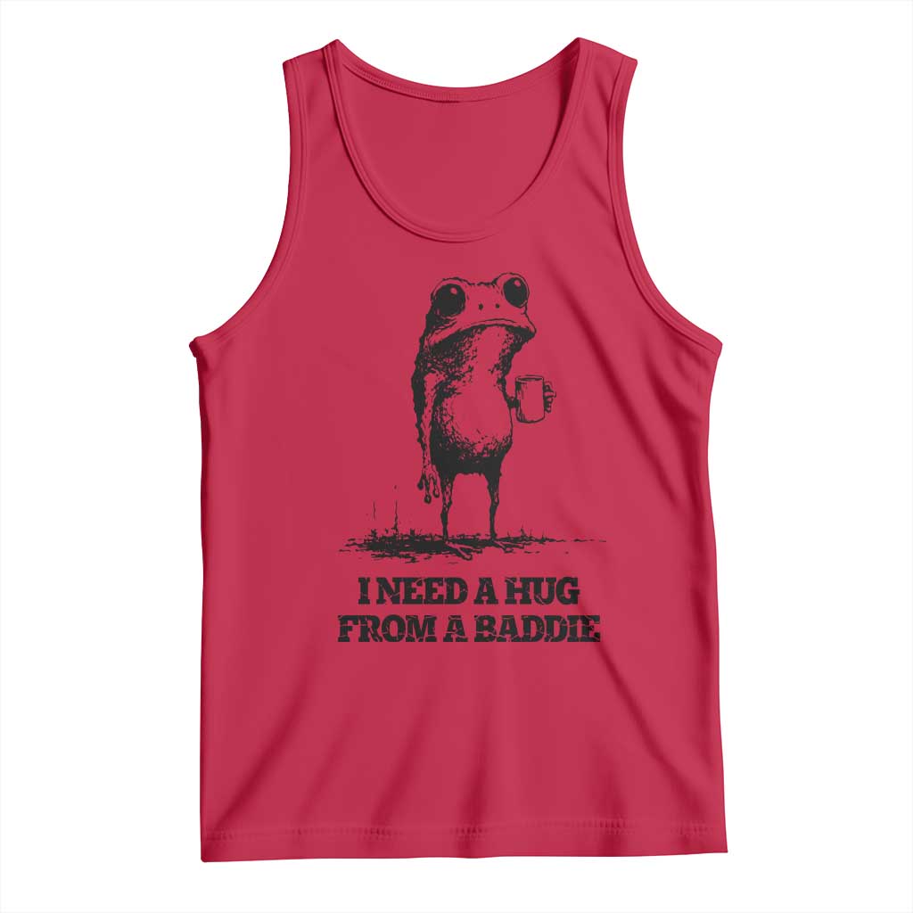 I Need A Hug from A Baddie Tank Top Funny Frog Saying Quote TS14 Red Print Your Wear