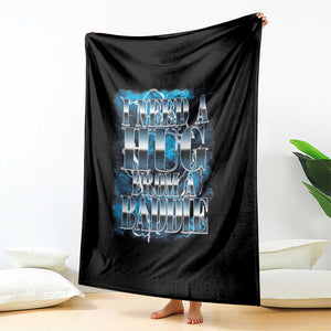 I Need A Hug from A Baddie Throw Blanket Funny Flirty Meme TS14 Print Your Wear