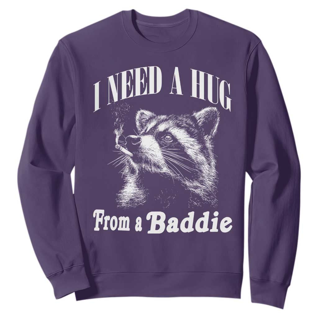 I Need A Hug from A Baddie Sweatshirt Funny Raccoon Smoking Sarcastic TS14 Purple Print Your Wear