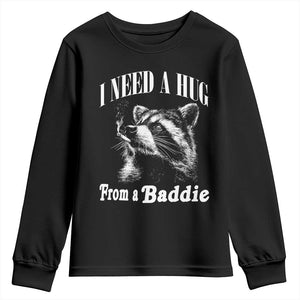 I Need A Hug from A Baddie Youth Sweatshirt Funny Raccoon Smoking Sarcastic TS14 Black Print Your Wear