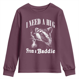 I Need A Hug from A Baddie Youth Sweatshirt Funny Raccoon Smoking Sarcastic TS14 Maroon Print Your Wear