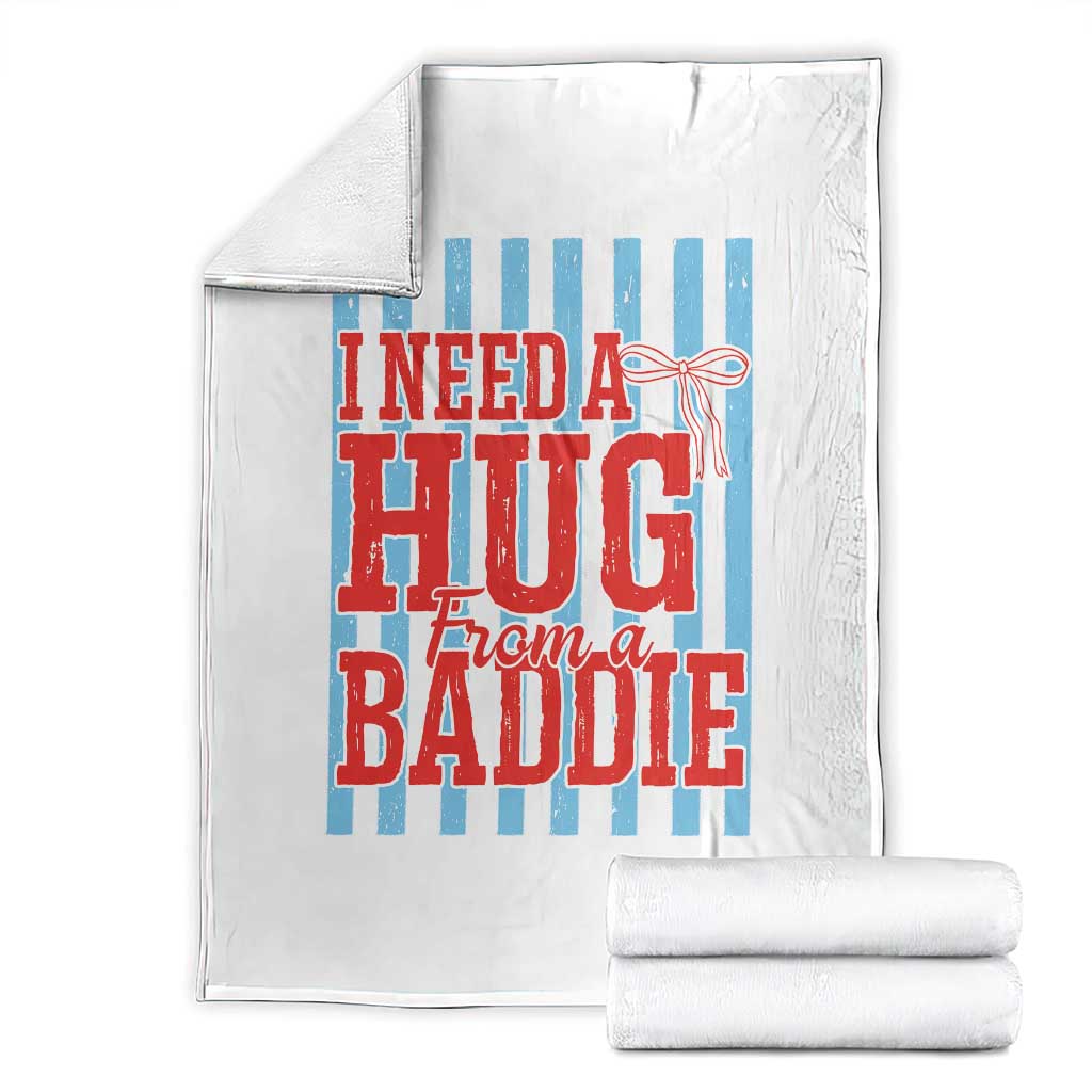 I Need A Hug from A Baddie Throw Blanket Retro Game Day Season Funny Saying Quote TS14 White Print Your Wear
