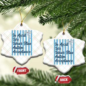 Autism Acceptance Ceramic Ornament In April We Wear Blue Support Neurodivergent TS14 Print Your Wear
