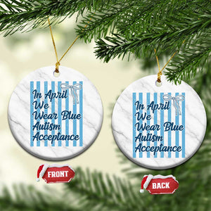 Autism Acceptance Ceramic Ornament In April We Wear Blue Support Neurodivergent TS14 1pc White Marble Print Your Wear