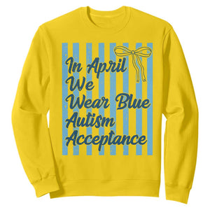 Autism Acceptance Sweatshirt In April We Wear Blue Support Neurodivergent TS14 Daisy Print Your Wear