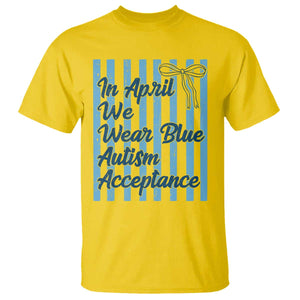Autism Acceptance T Shirt In April We Wear Blue Support Neurodivergent TS14 Daisy Print Your Wear