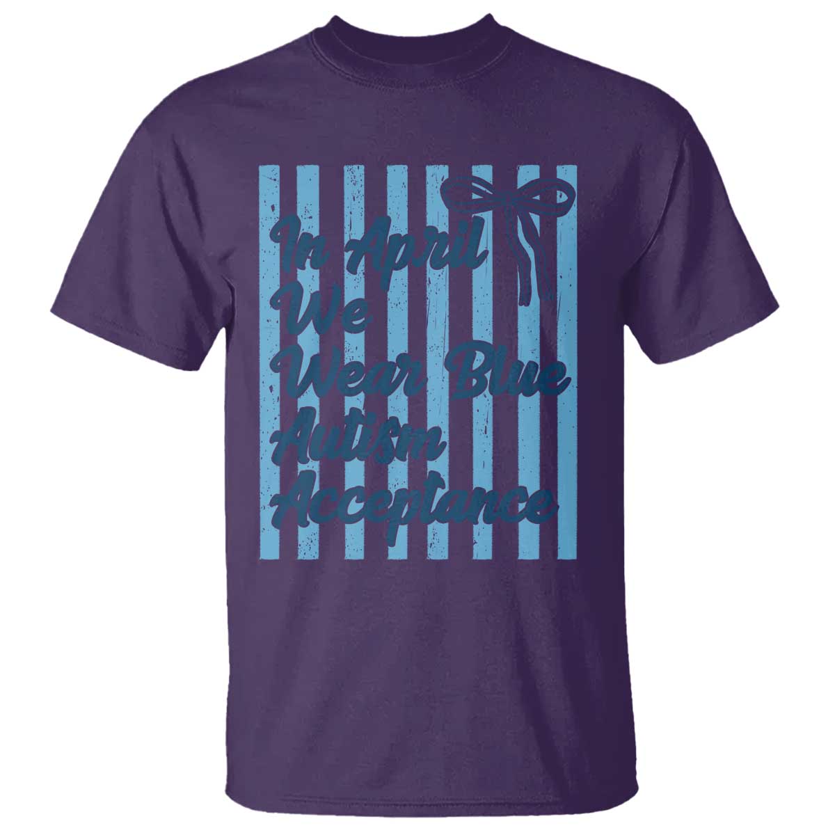 Autism Acceptance T Shirt In April We Wear Blue Support Neurodivergent TS14 Purple Print Your Wear
