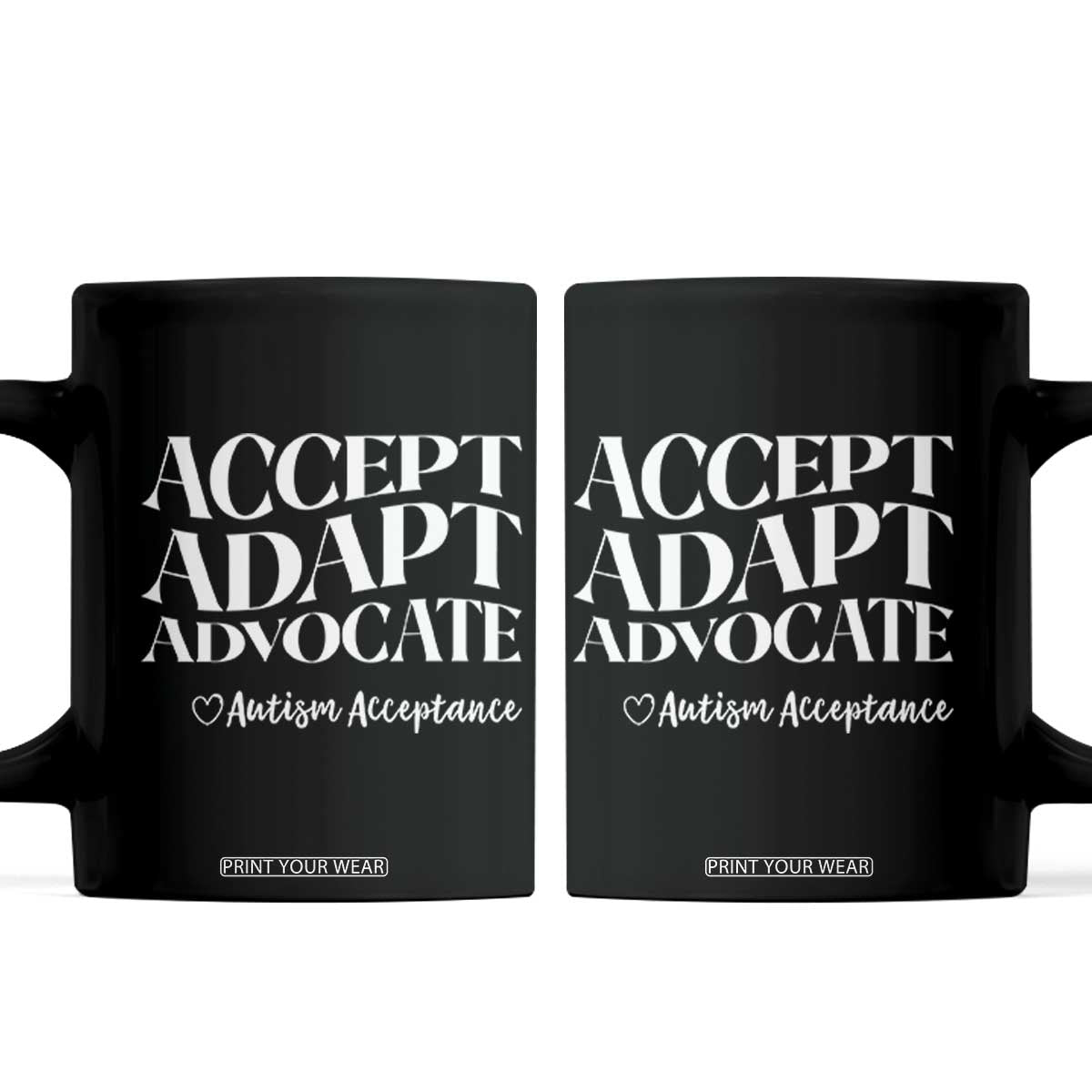 Autism Acceptance Coffee Mug Accept Adapt Advocate TS14 Black Print Your Wear