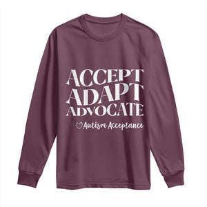 Autism Acceptance Long Sleeve Shirt Accept Adapt Advocate TS14 Maroon Print Your Wear