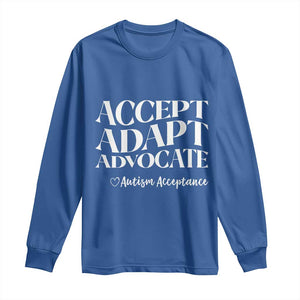 Autism Acceptance Long Sleeve Shirt Accept Adapt Advocate TS14 Royal Blue Print Your Wear
