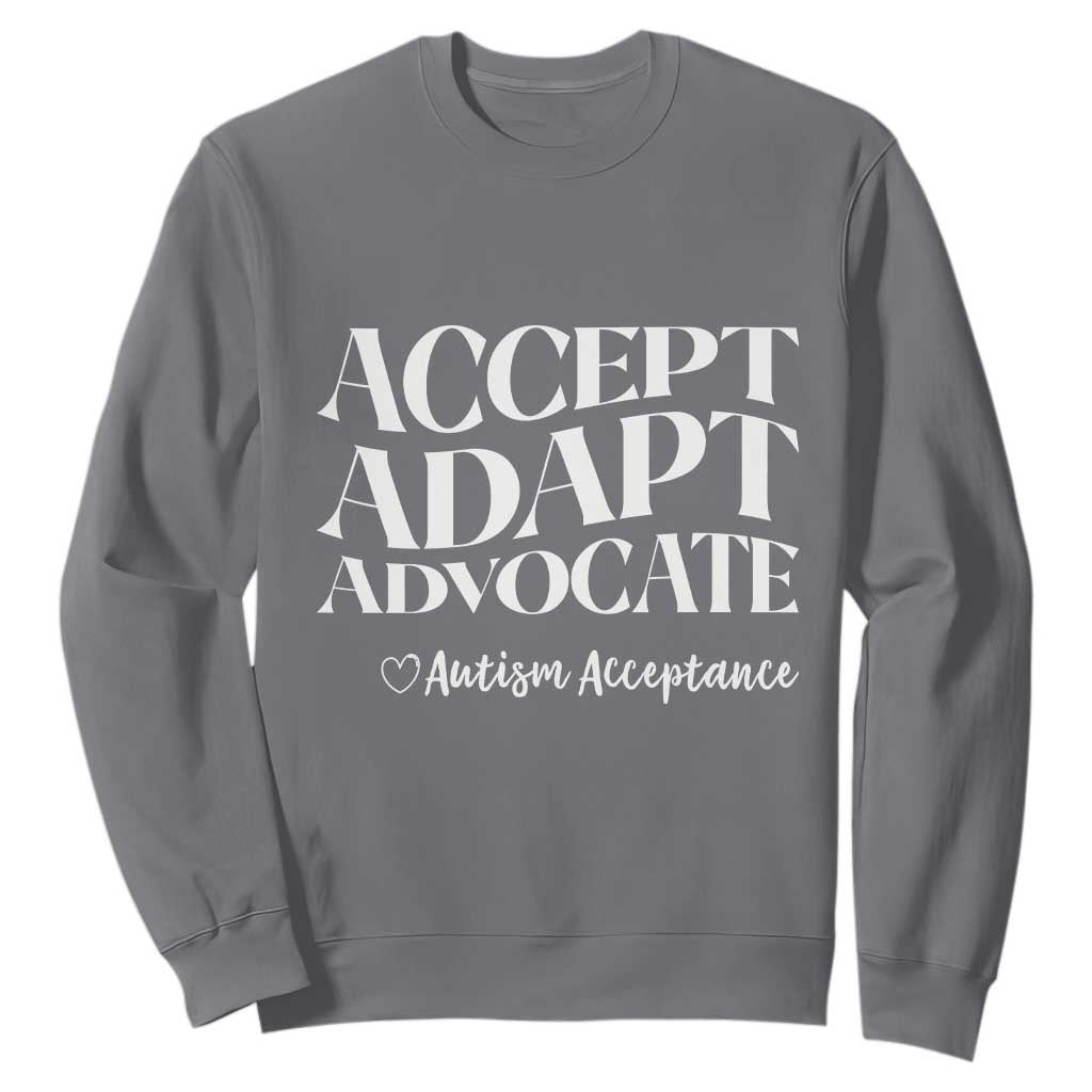 Autism Acceptance Sweatshirt Accept Adapt Advocate TS14 Charcoal Print Your Wear