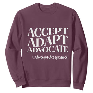 Autism Acceptance Sweatshirt Accept Adapt Advocate TS14 Maroon Print Your Wear