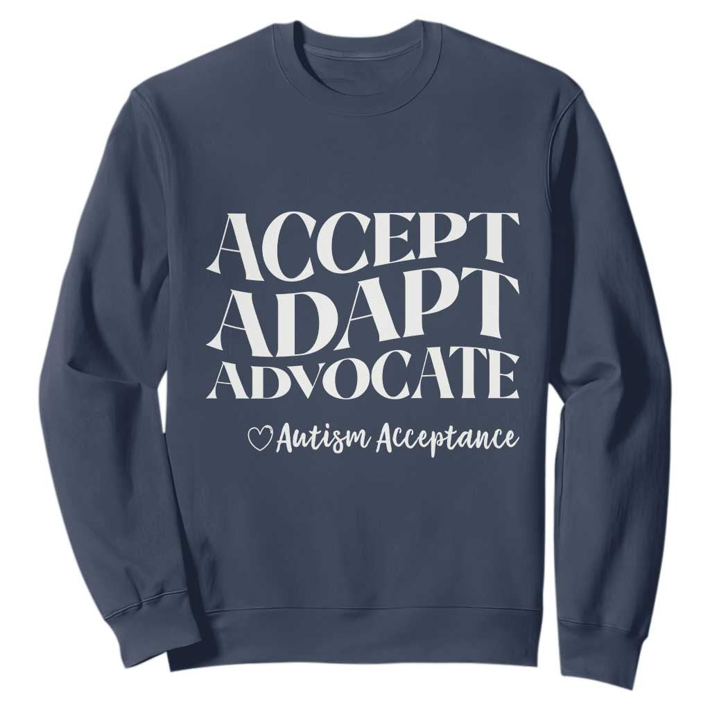 Autism Acceptance Sweatshirt Accept Adapt Advocate TS14 Navy Print Your Wear