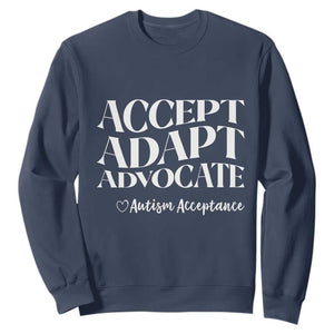 Autism Acceptance Sweatshirt Accept Adapt Advocate TS14 Navy Print Your Wear