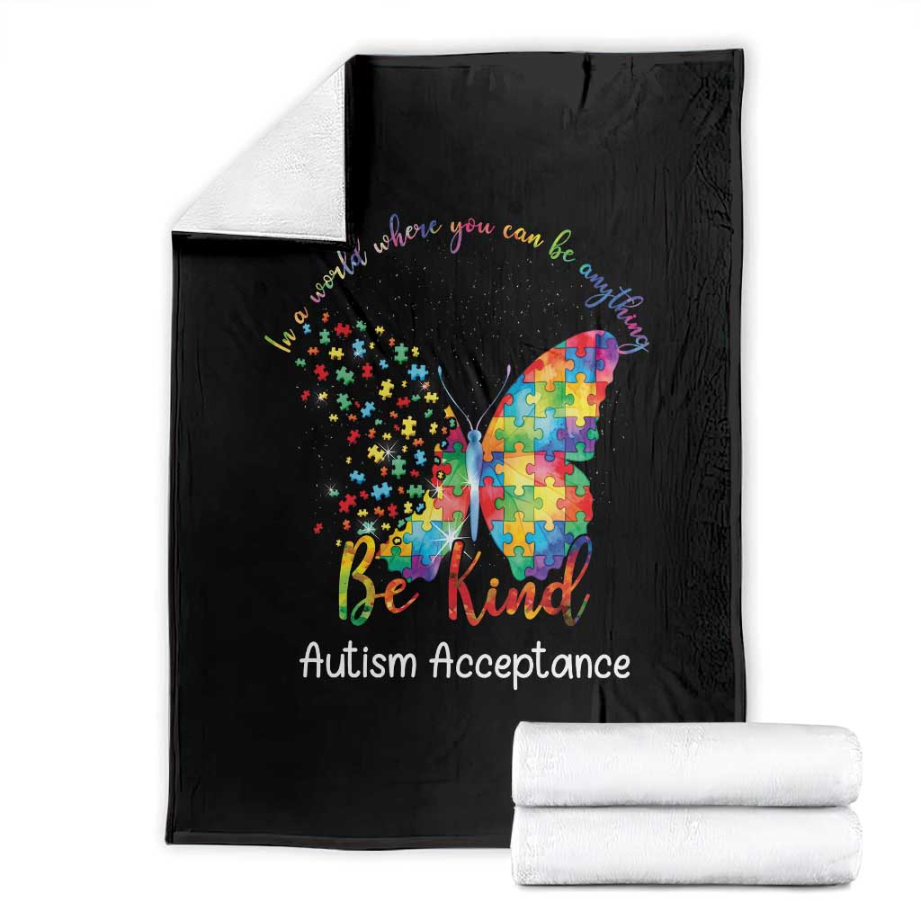 Autism Acceptance Throw Blanket In A World Where You Can Be Anything Be Kind Butterfly Puzzle TS14 Black Print Your Wear