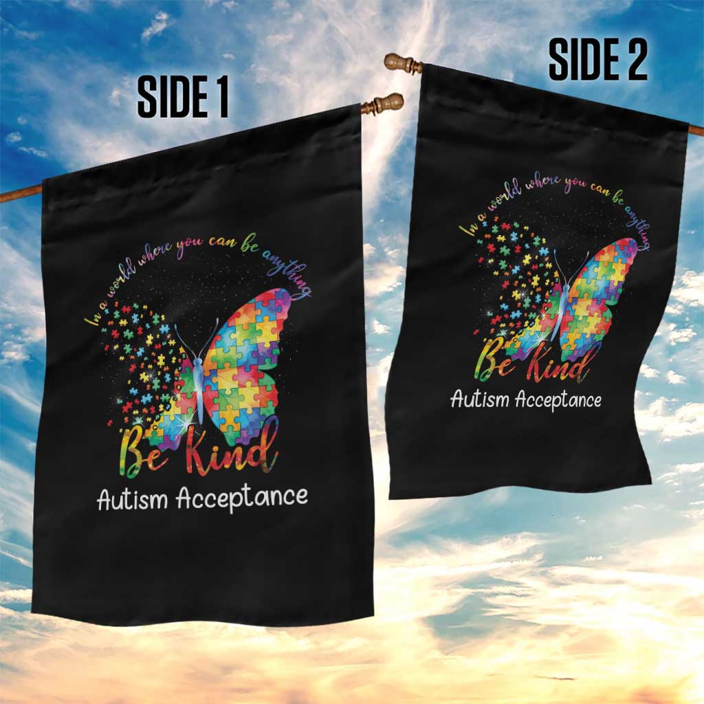 Autism Acceptance Garden Flag In A World Where You Can Be Anything Be Kind Butterfly Puzzle TS14 Print Your Wear