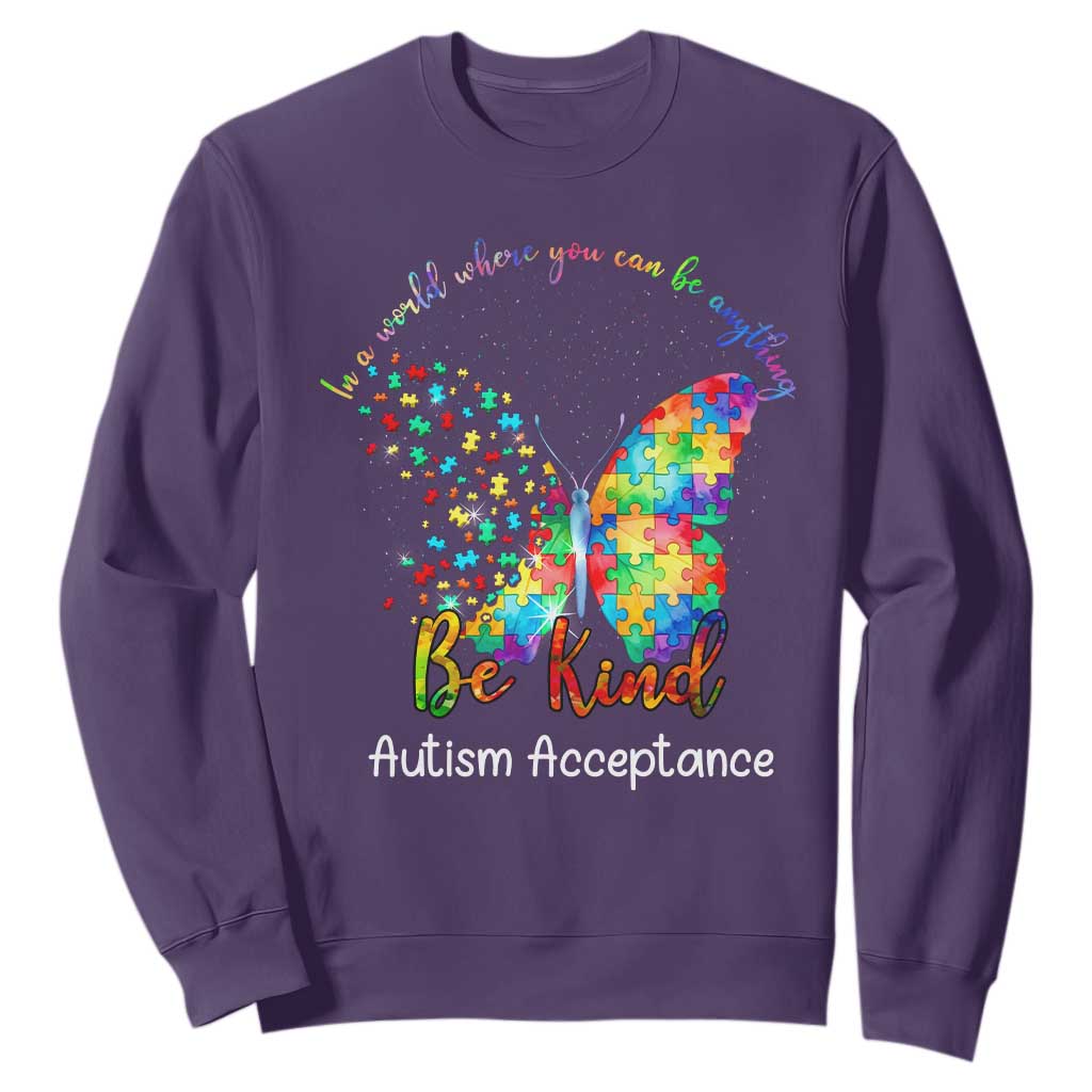 Autism Acceptance Sweatshirt In A World Where You Can Be Anything Be Kind Butterfly Puzzle TS14 Purple Print Your Wear