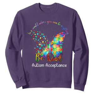 Autism Acceptance Sweatshirt In A World Where You Can Be Anything Be Kind Butterfly Puzzle TS14 Purple Print Your Wear