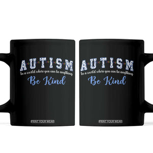 Autism Awareness Coffee Mug Neurodivergent Pride Infinity Symbol Support TS14 Black Print Your Wear