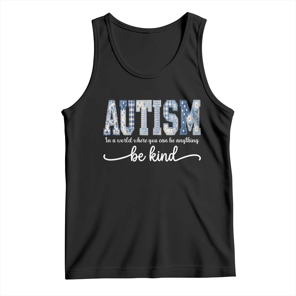 Autism Acceptance Tank Top In A World Where You Can Be Anything Be Kind TS14 Black Print Your Wear
