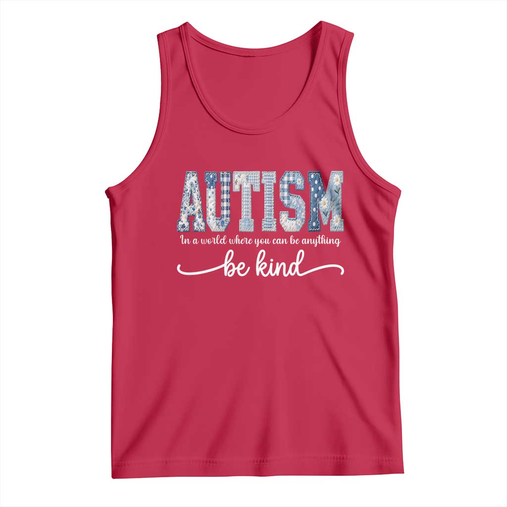 Autism Acceptance Tank Top In A World Where You Can Be Anything Be Kind TS14 Red Print Your Wear