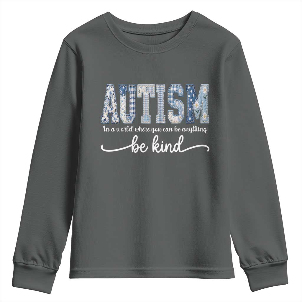 Autism Acceptance Youth Sweatshirt In A World Where You Can Be Anything Be Kind TS14 Dark Heather Print Your Wear