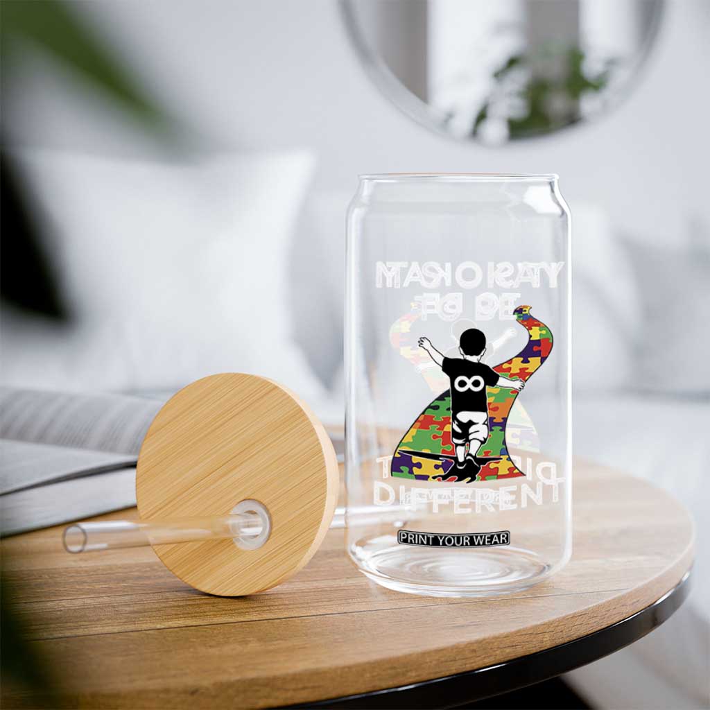 Autism Acceptance Glass Can It's Okay To Be Different TS14 Print Your Wear