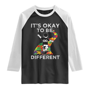 Autism Acceptance Raglan Shirt It's Okay To Be Different TS14 Black White Print Your Wear