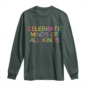 Autism Acceptance Long Sleeve Shirt Celebrate Minds of All Kinds TS14 Dark Forest Green Print Your Wear